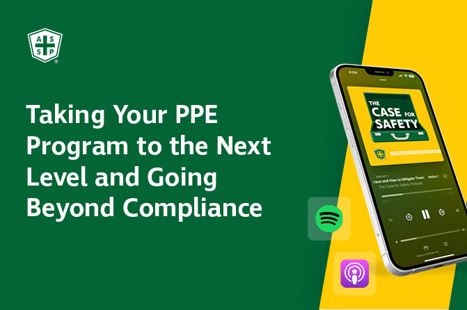 The Case for Safety Podcast graphic with the copy "Taking Your PPE Program to the Next Level and Going Beyond Compliance"