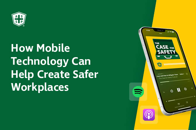The Case for Safety Podcast graphic with the copy "How Mobile Technology Can Help Create Safer Workplaces"